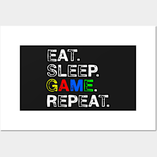 Eat, Sleep, Game, Repeat Posters and Art